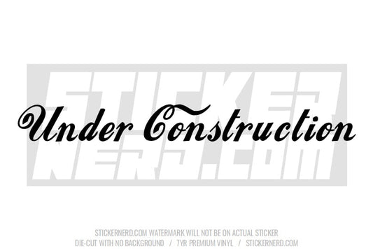 Under Construction Windshield Sticker