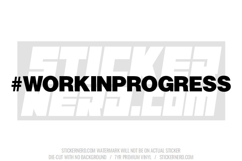 Work In Progress Windshield Sticker