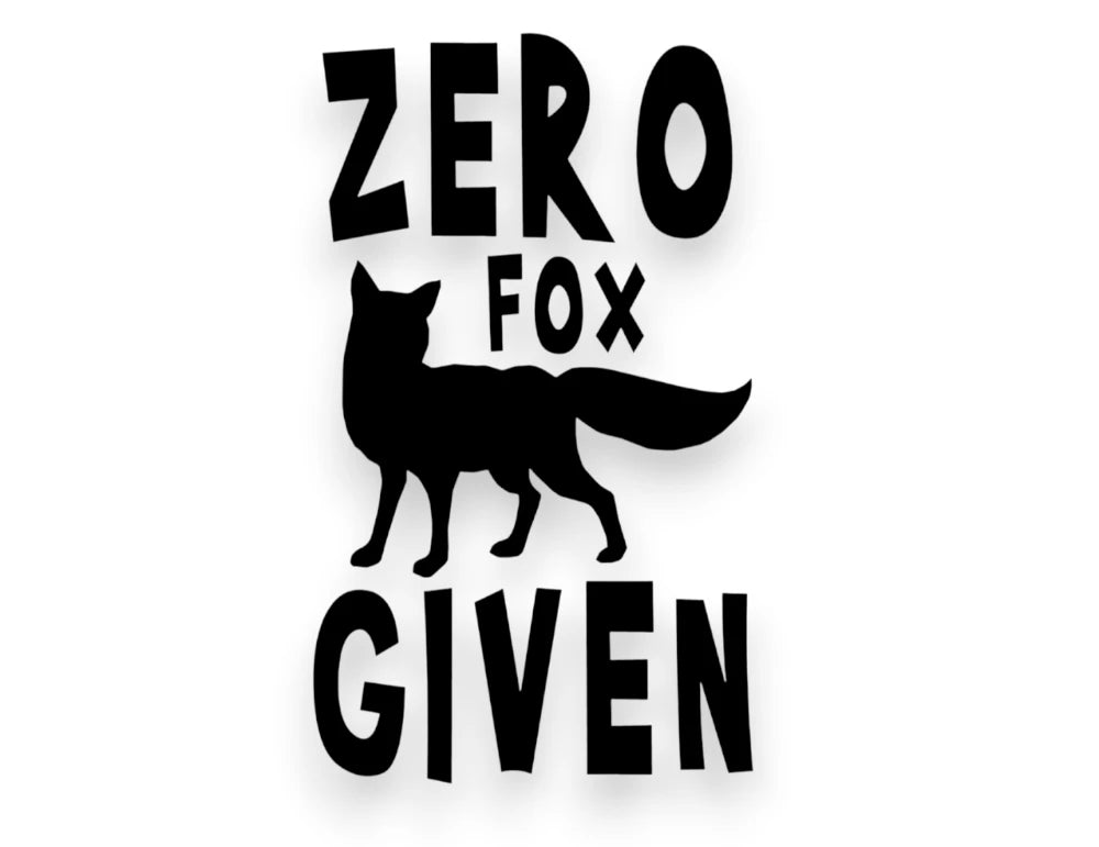 Zero Fox Given Sticker - Funny Decal - STICKERNERD.COM