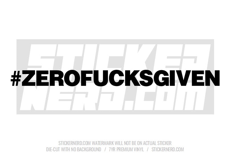 Zero F*cks Given Windshield Sticker