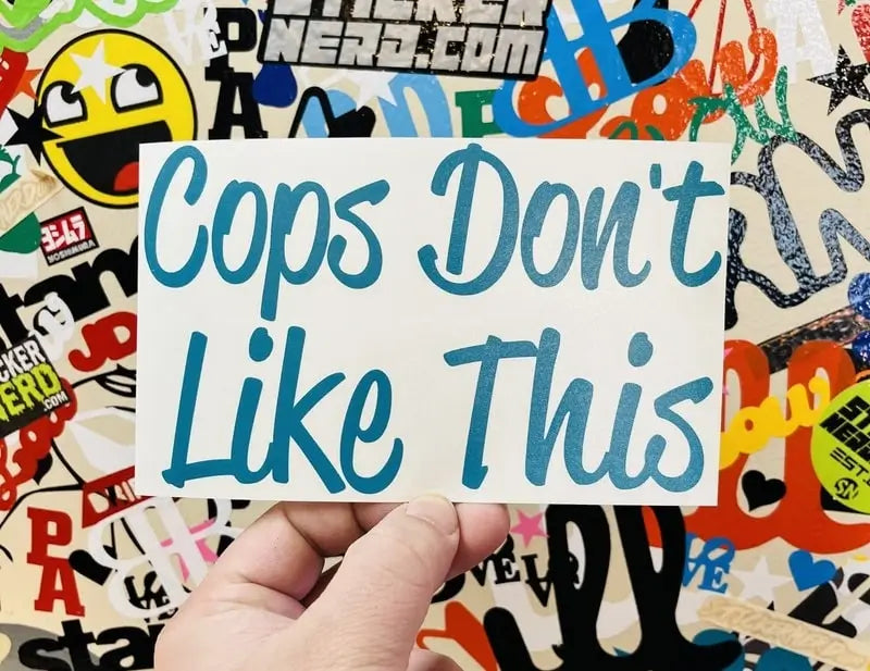 Cops Don't Like This Decal