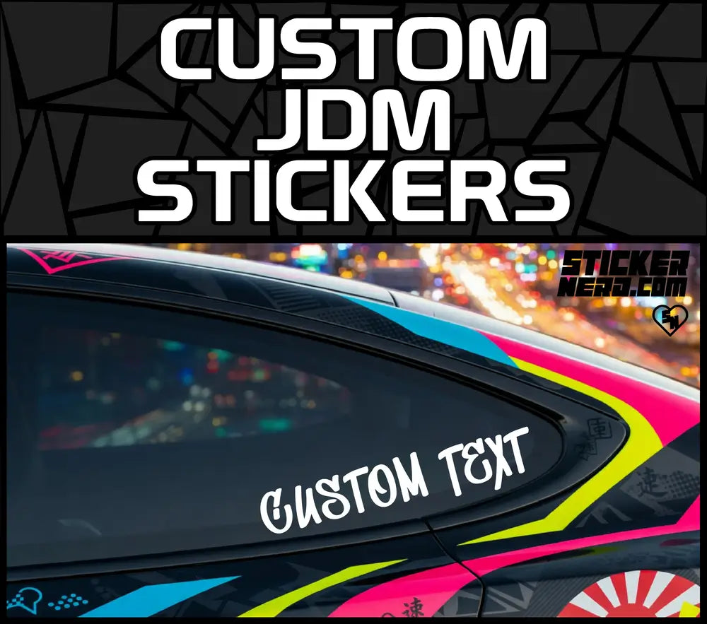 Custom JDM Stickers - Vinyl Window Decals For Cars