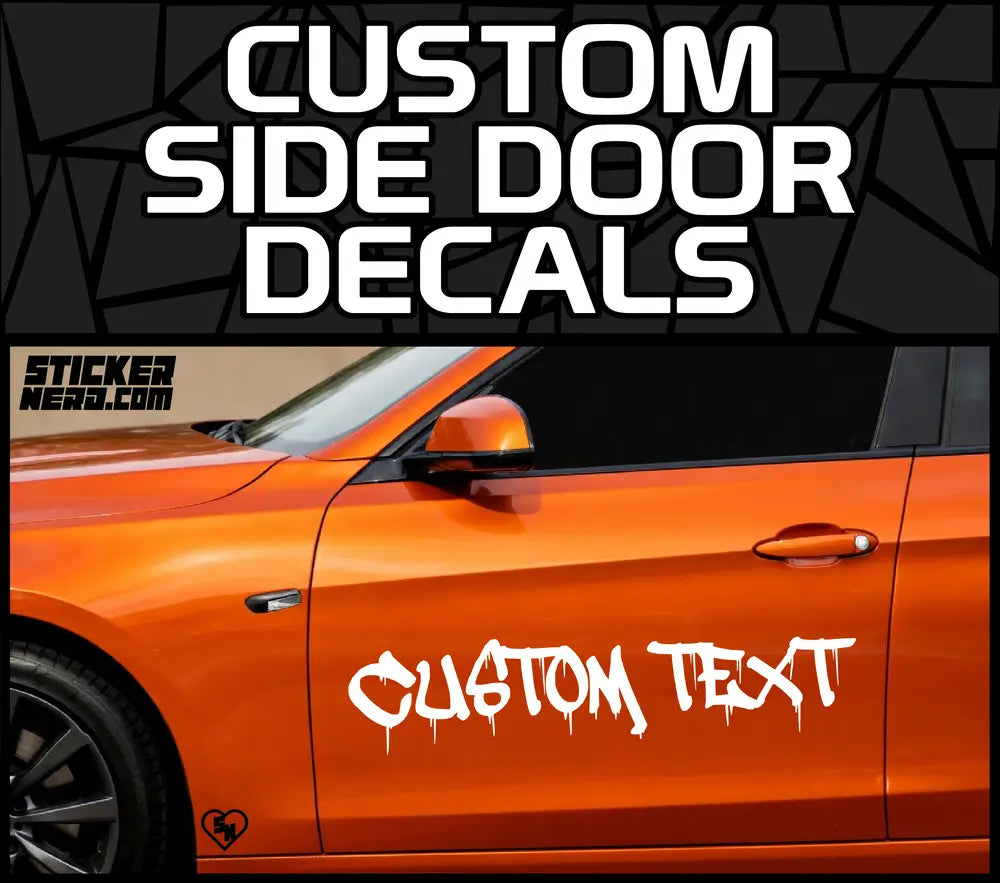 Graphic showing custom side door decals text above a photo of an orange car with white dripping custom text vinyl lettering on the front door.