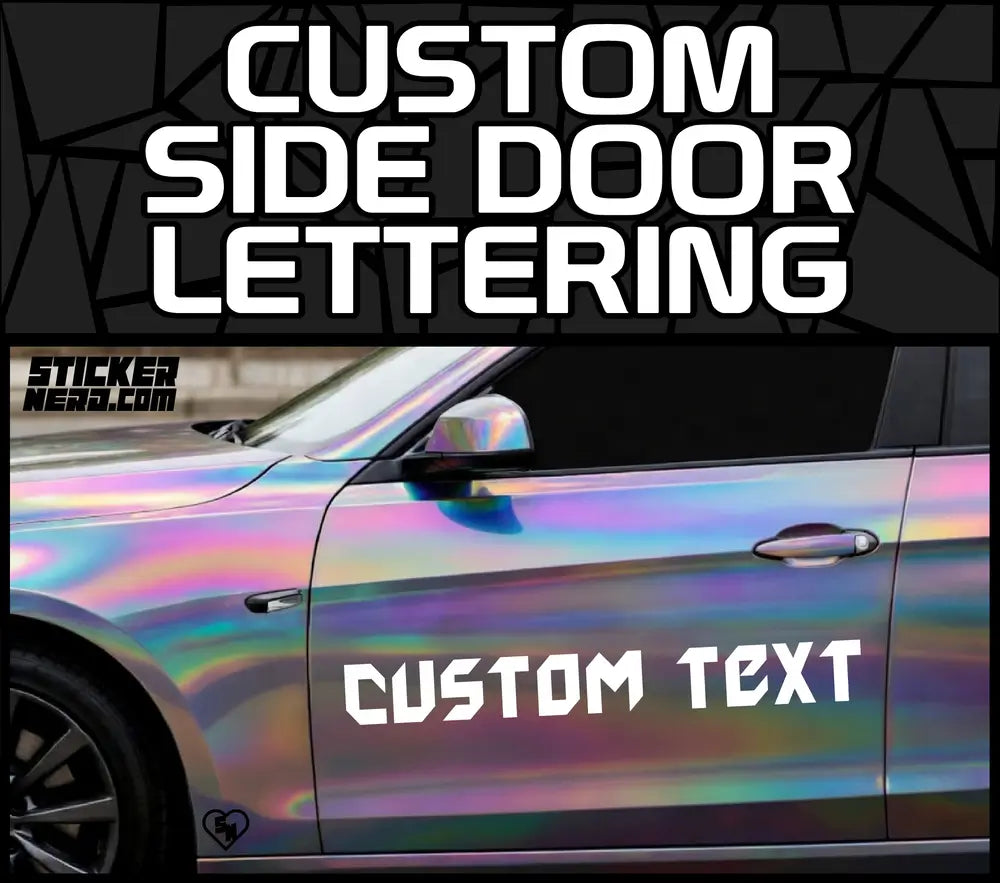 Graphic showing custom side door lettering text above a photo of a holographic iridescent-wrapped car with white futuristic block-style custom text vinyl lettering on the front door.