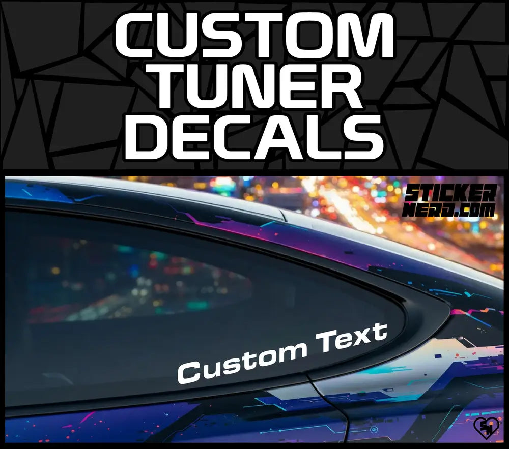 Custom Tuner Decals - Custom Vinyl Stickers For Cars