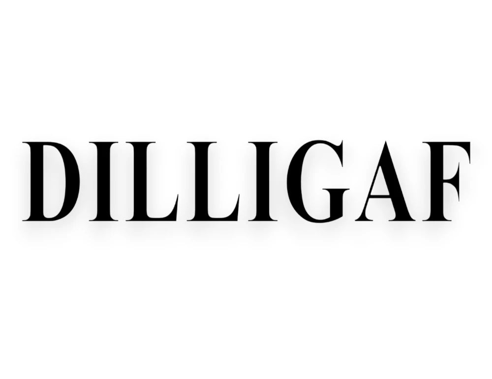 DILLIGAF Sticker - Window Decal - STICKERNERD.COM