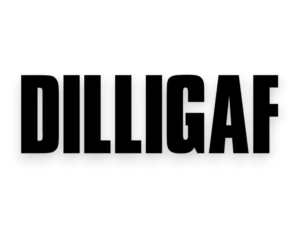 DILLIGAF Sticker - Funny Decal - STICKERNERD.COM