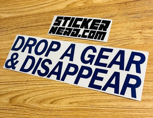 Drop A Gear & Disappear Sticker - Funny Window Decal