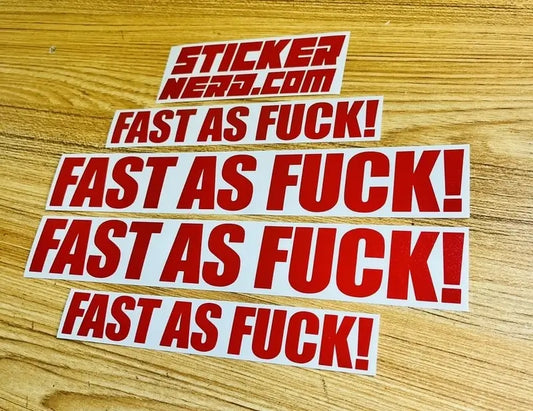 Fast As Fck Sticker - Funny Window Decal
