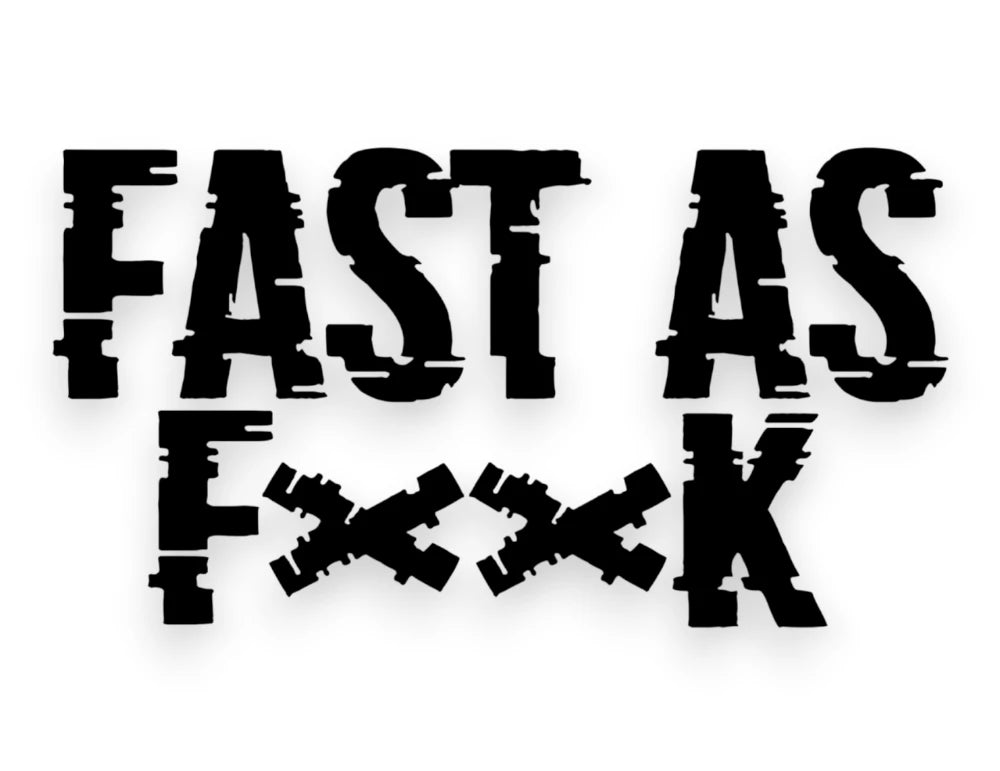 Fast As Fxxk Sticker - Decal - STICKERNERD.COM