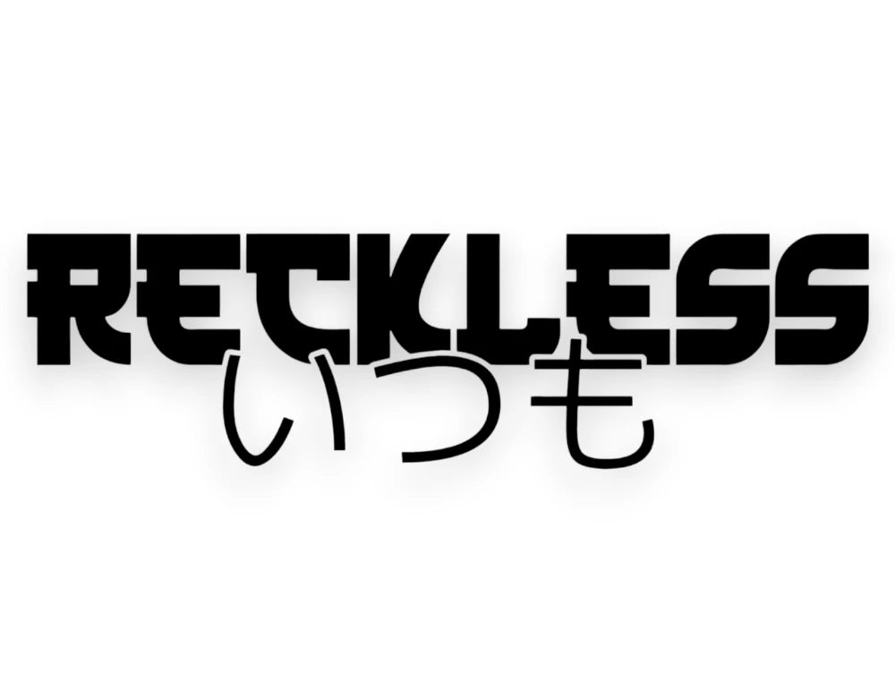 Reckless Always Japanese Sticker - Decal - STICKERNERD.COM