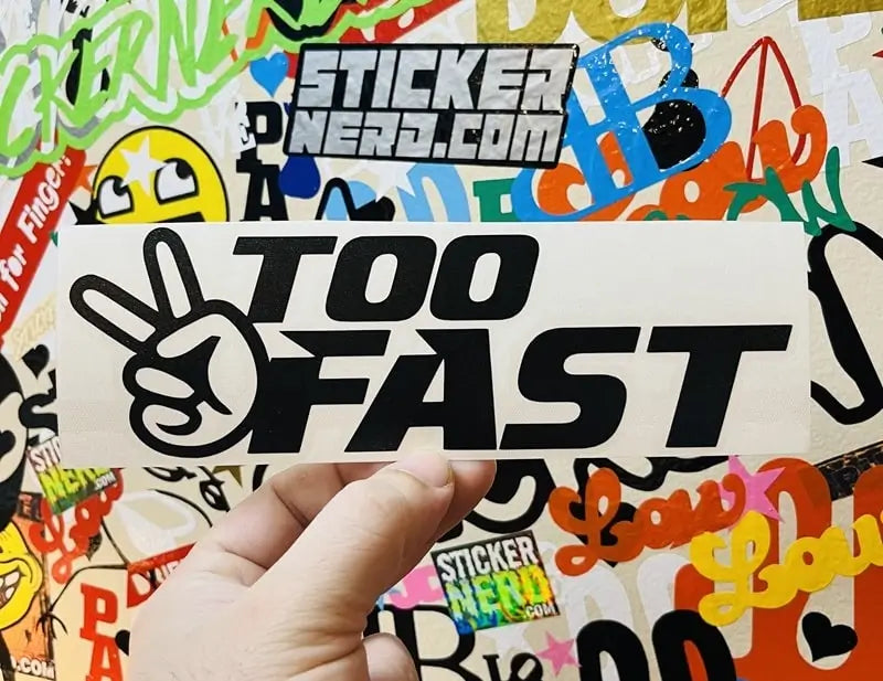 Too Fast Decal - Funny Sticker