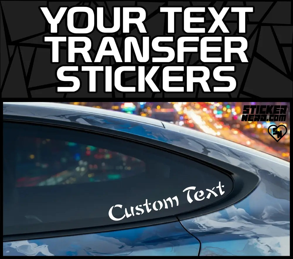 Your Text Transfer Stickers - Custom Decals