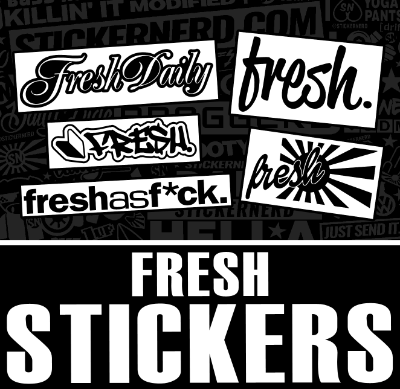 FRESH STICKERS - STICKERNERD.COM