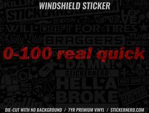 0-100 Real Quick Windshield Sticker - Decal - STICKERNERD.COM