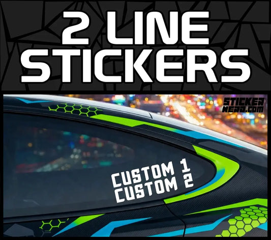 Custom 2 Line Stickers - Vinyl Window Decals