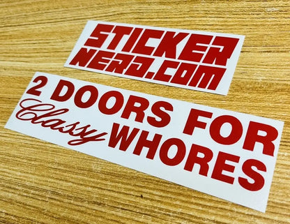 2 Doors For Classy Whores Decal - Car Window Sticker - STICKERNERD
