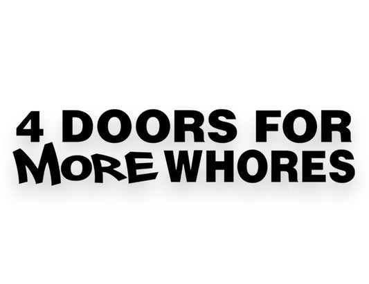 4 Doors For More Whores Sticker