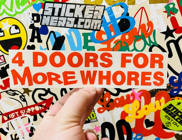 4 Doors For More Whores Sticker - StickerNerd.com