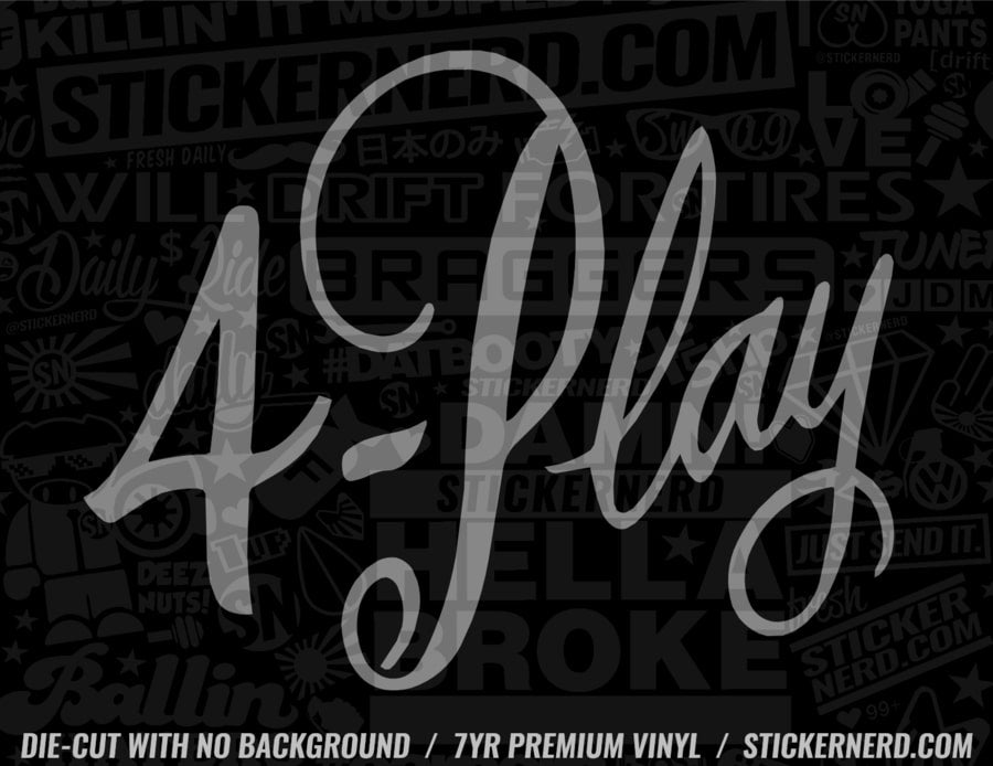 4 Play Sticker - Decal - STICKERNERD.COM