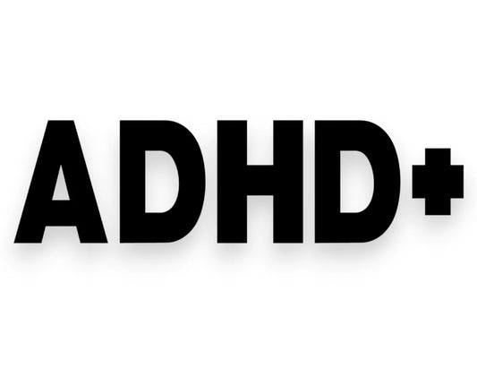 ADHD + Sticker - Decal - STICKERNERD.COM