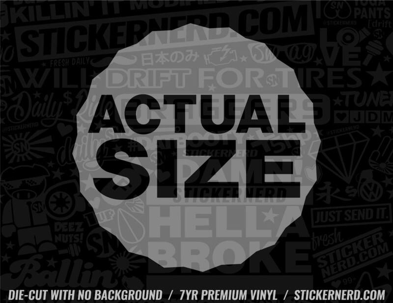 Actual Size Sticker - Decal - STICKERNERD.COM