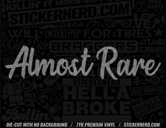 Almost Rare Sticker – StickerNerd.com