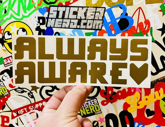 Always Aware Sticker 