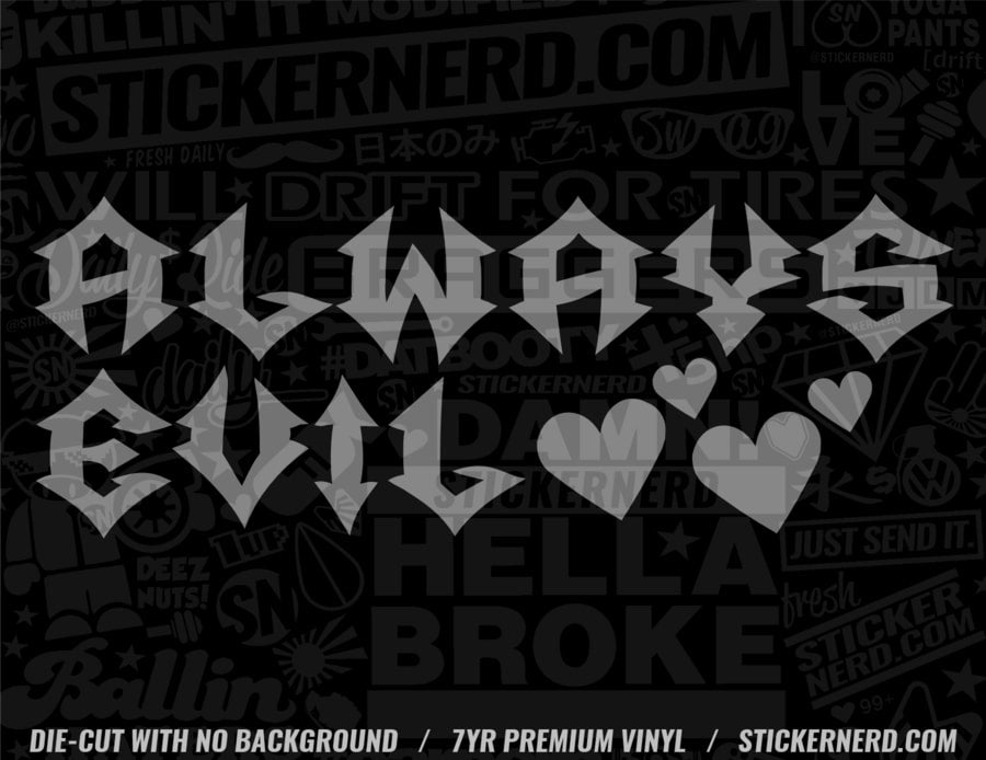 Always Evil Sticker - Vinyl Hearts Decal - Car Window Stickers ...