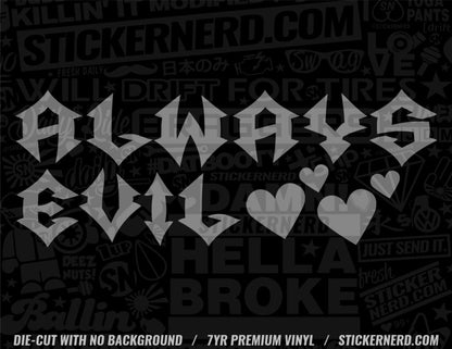 Always Evil Sticker - Decal - STICKERNERD.COM