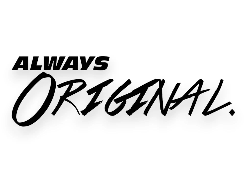 Always Original Sticker - Decal - STICKERNERD.COM