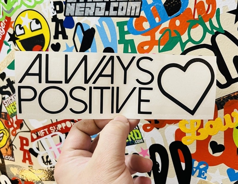 Always Positive Decal - STICKERNERD.COM