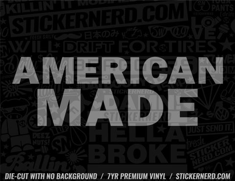 American Made Sticker - Window Decal - STICKERNERD.COM