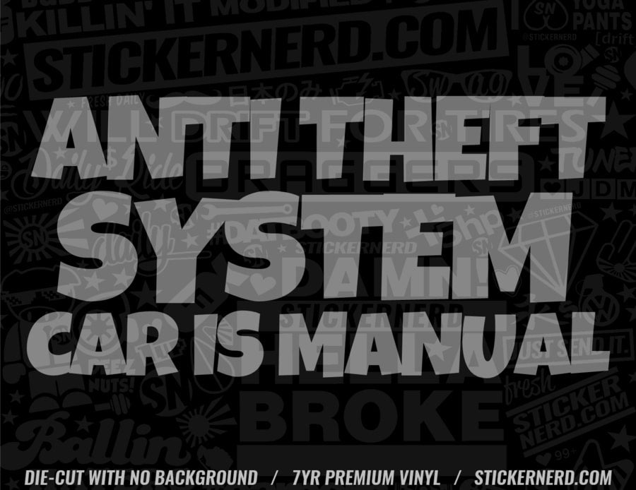 Anti Theft Car Is Manual Sticker - Decal - STICKERNERD.COM