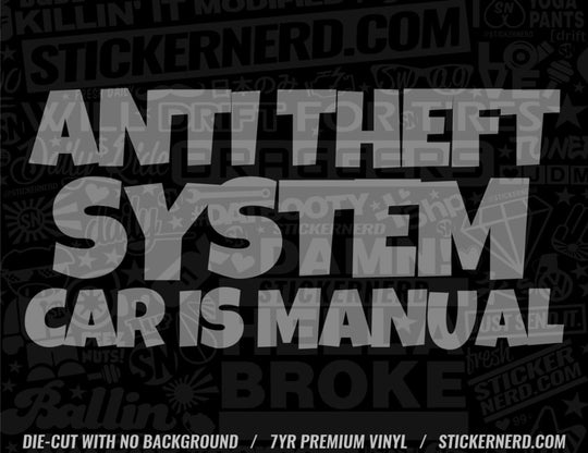 Anti Theft Car Is Manual Sticker - Decal - STICKERNERD.COM
