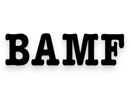 BAMF Sticker - Funny Window Decal - STICKERNERD.COM
