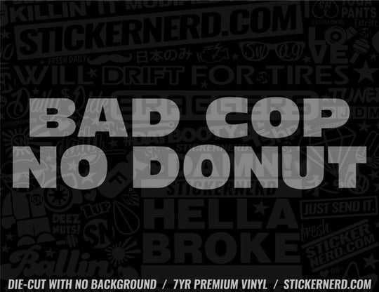 Bad Cop No Donut Sticker - Window Decal - STICKERNERD.COM