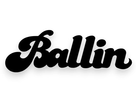 Ballin Sticker - Decal - STICKERNERD.COM