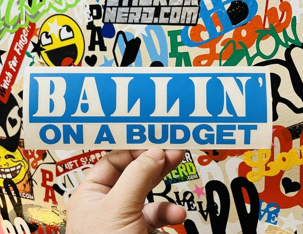 Ballin' On A Budget Sticker - Window Decal - STICKERNERD.COM