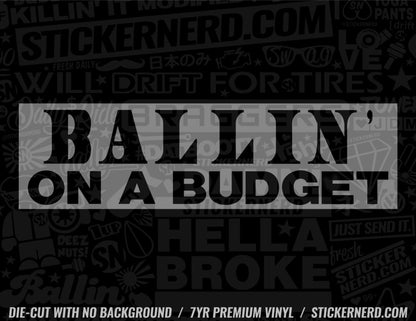 Ballin' On A Budget Sticker - Decal - STICKERNERD.COM