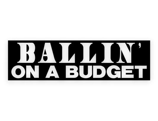 Ballin' On A Budget Sticker - Decal - STICKERNERD.COM