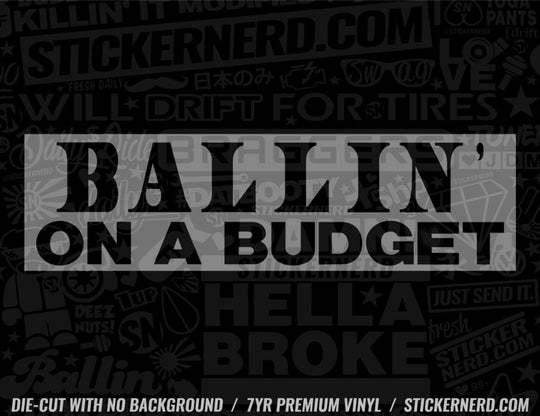 Ballin' On A Budget Sticker - Decal - STICKERNERD.COM