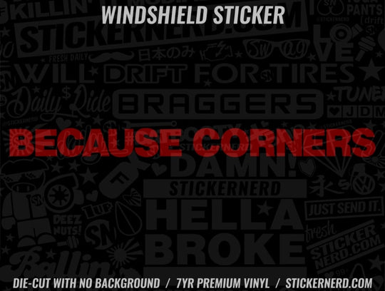 Because Corners Windshield Sticker - Decal - STICKERNERD.COM