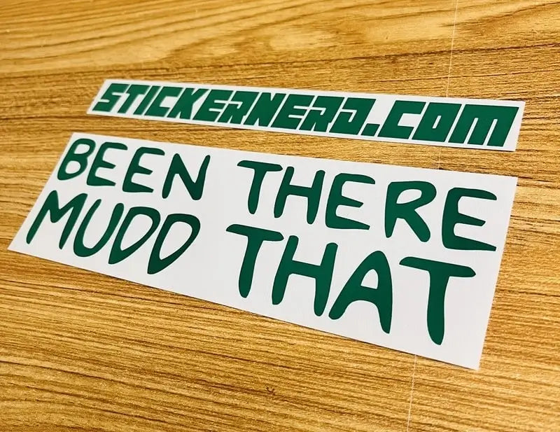 Been There Mud That Decal - Window Sticker - STICKERNERD