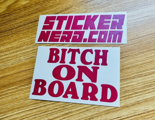 Bitch On Board Sticker - STICKERNERD.COM