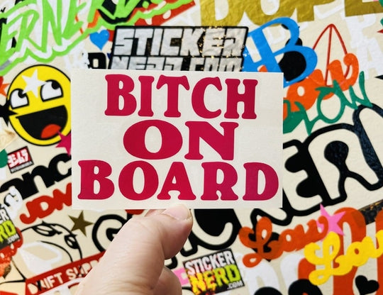 Bitch On Board Decal - STICKERNERD.COM