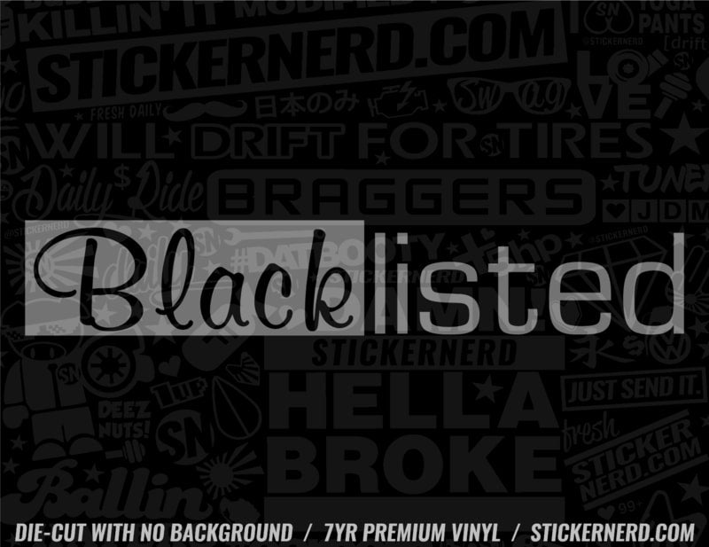 Black Listed Sticker - Decal - STICKERNERD.COM