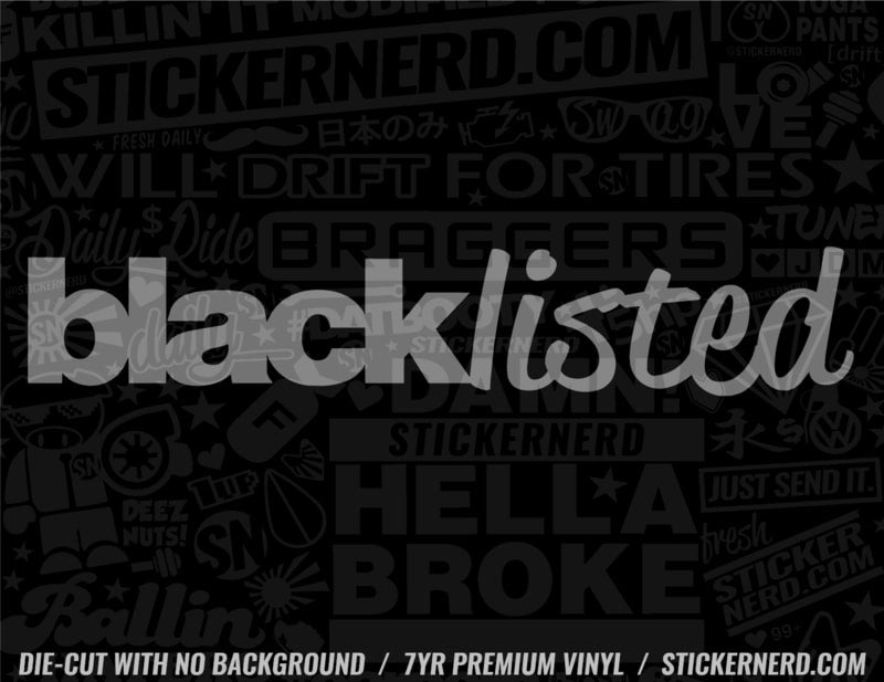 Blacklisted Sticker - Decal - STICKERNERD.COM