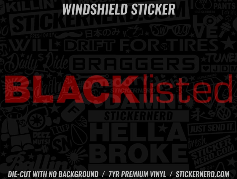 Blacklisted Windshield Sticker - Window Decal - STICKERNERD.COM
