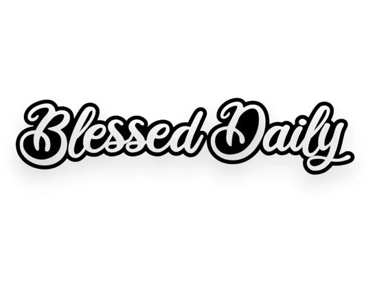 Blessed Daily Sticker - Decal - STICKERNERD.COM